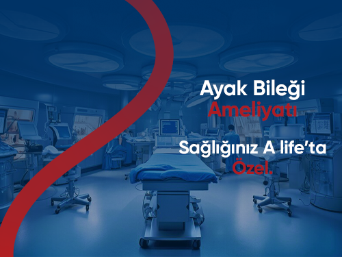 Ayak Bileği Ameliyatı